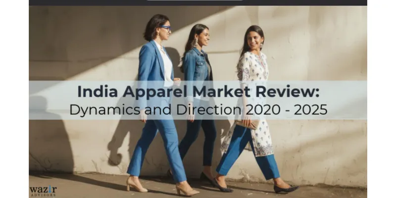 Wazir Advisors Report Reveals Structural Shifts in India Apparel Market